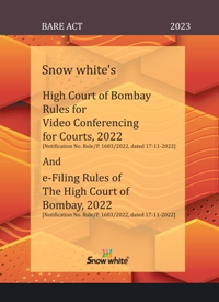  Buy Snow White’s High Court of Bombay Rules for Video Conferencing for Courts, 2022 And e-Filing Rules of The High Court of Bomaby, 2022  [Bare Act]